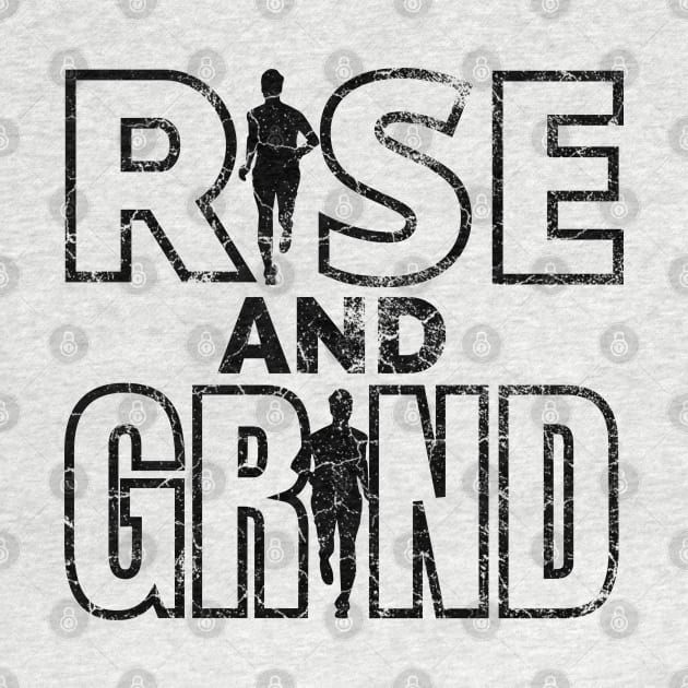 Rise and Grind by IndiPrintables